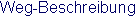 Weg-Beschreibung